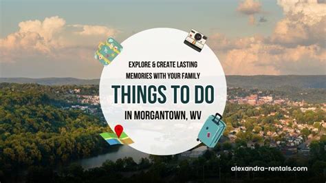 Things to Do in Morgantown WV | Maximize Your Visit