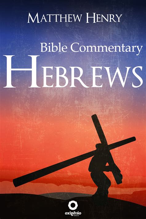 Read Hebrews - Complete Bible Commentary Verse by Verse Online by Matthew Henry | Books