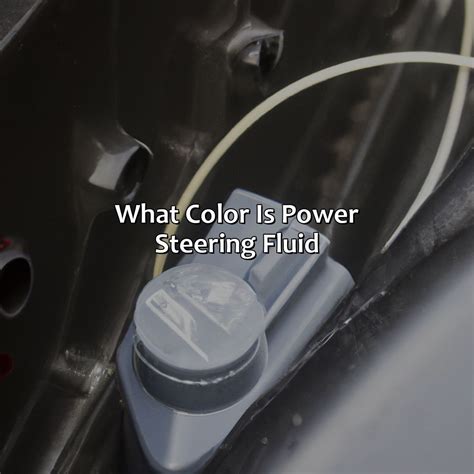 What Color Is Power Steering Fluid - colorscombo.com