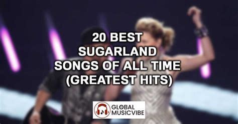 20 Best Sugarland Songs of All Time (Greatest Hits)