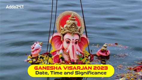 Ganpati 2024 Visarjan Date - Alys Lynnea