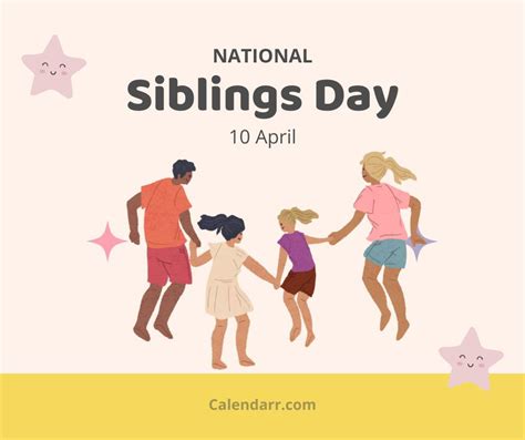 National Siblings Day | April 10 - Calendarr