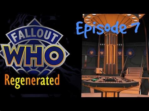 Fallout Who Regenerated (Fallout 4) Episode 7 - Retrieve Plan: Dimensional Adjudicator - YouTube