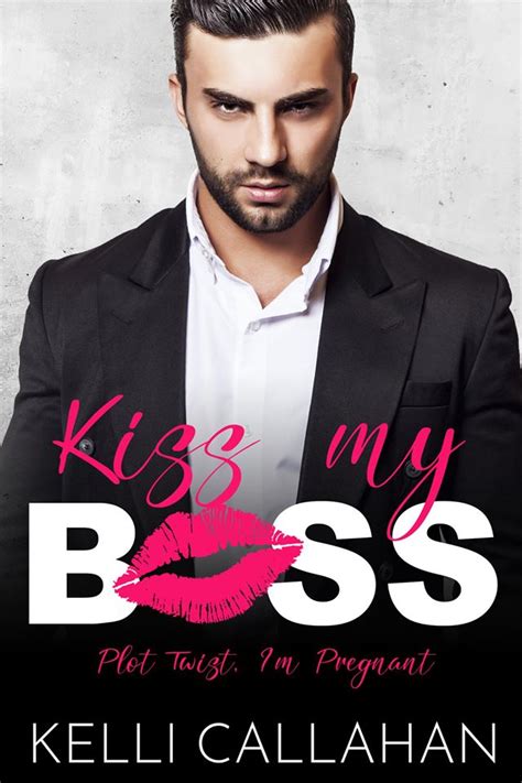 Kiss My Boss - Full Hearts Romance