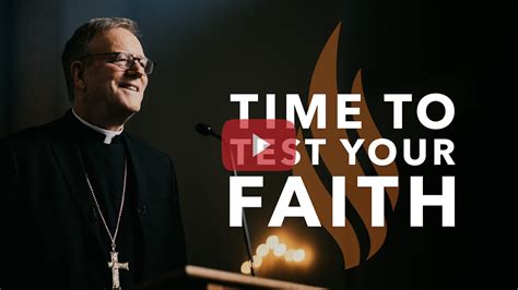 Time to Test Your Faith — Bishop Barron’s Sunday Sermon - Sermons ...