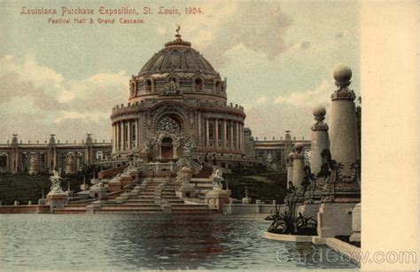 Louisiana Purchase Exposition, St. Louis, 1904, Festival Hall & Grand ...