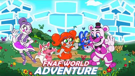 SISTER LOCATION ANIMATRONICS IN FNAF WORLD! A NEW ADVENTURE! | FNaF: World Adventure - YouTube