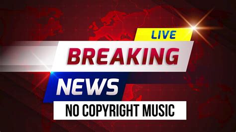 No Copyright Music For News TV and Radio - Breaking News Background Music ( 4K video & sound ...