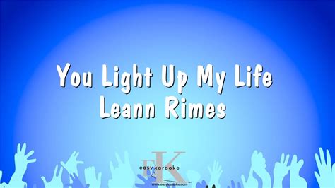 You Light Up My Life - Leann Rimes (Karaoke Version) - YouTube