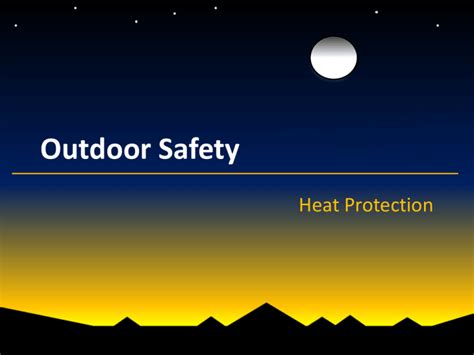 Outdoor Safety Heat Protection