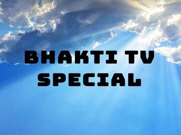 Bhakti TV Shows | Bhakti TV Programs | Watch Bhakti TV Live Videos