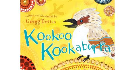 Kookoo Kookaburra by Gregg Dreise