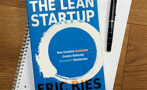 The Lean Startup (Book Summary). How today’s entrepreneurs use… | by ...