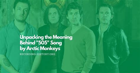 Unpacking the Meaning Behind "505" Song by Arctic Monkeys