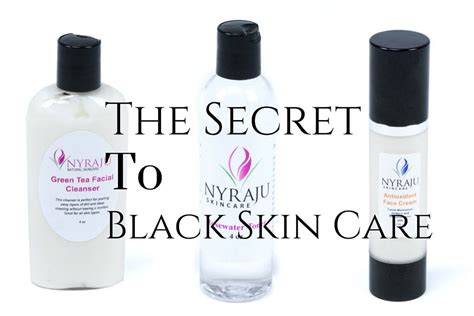 The Secret to Black Skin Care - Nyraju Skin Care | Black skin care, Face products skincare ...