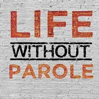 Life Without Parole - Edgemar Center for the Arts - LA