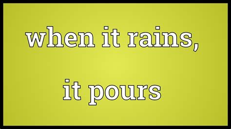 When it rains, it pours Meaning - YouTube