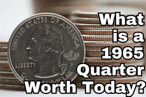 What Is A 1965 Quarter Worth Today? | 1965 Quarter Value