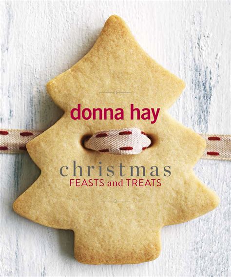 Media Release: Christmas Feasts and Treats by Donna Hay - HarperCollins Australia :HarperCollins ...