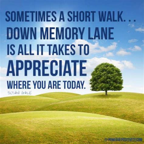 Sometimes a short walk down memory lane is all it takes to appreciate where you are today ...