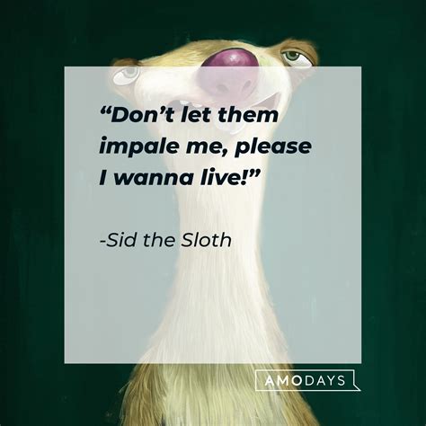 48 Sid the Sloth Quotes From the First of the "Ice Age" Films