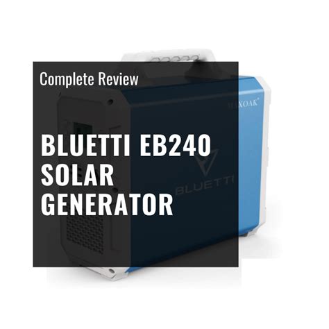 REVIEW: Bluetti EB240 Solar Generator Pros & Cons [Ultimate Review ...