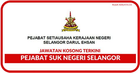 Jawatan Kosong Terkini Pejabat SUK Negeri Selangor • Kerja Kosong ...