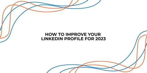 How to Improve Your LinkedIn Profile for 2023 | StraightIn LinkedIn ...