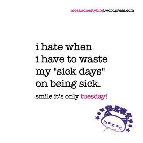 i hate when i have to waste my "sick days" on being sick. #hate #waste #sick #day #tuesday # ...