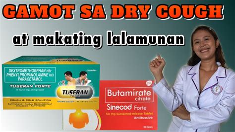 GAMOT SA DRY COUGH AT MAKATING LALAMUNAN | Gamot sa ubo na walang plema | Sinecod forte, Tuseran ...