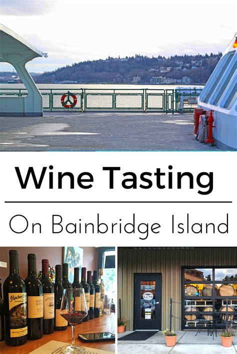 Wine Tasting Bainbridge Island | Bainbridge Island Winery | Seattle Wine | Seattle vacation ...