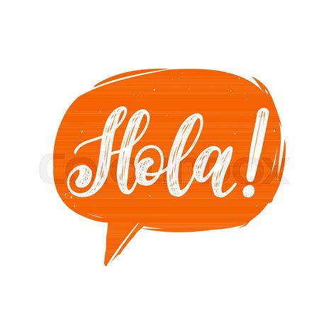 Hola hand lettering phrase translated from spanish Hello in speech bubble. | Stock vector ...