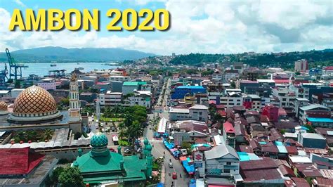 Pesona Kota Ambon Maluku 2020 - Drone View Ambon City - YouTube