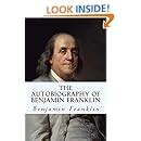 The Autobiography of Benjamin Franklin: Benjamin Franklin ...