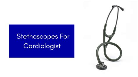 Best Stethoscope For Cardiologists (3 Cardiology Stethoscopes) | DrugsBank