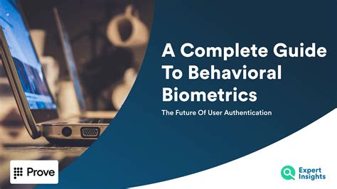 Behavioral Biometrics: A Complete Guide | Expert Insights