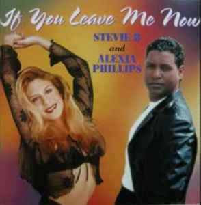 Stevie B And Alexia Phillips - If You Leave Me Now | Discogs