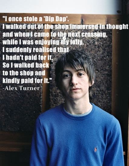 Alex Turner Quotes. QuotesGram