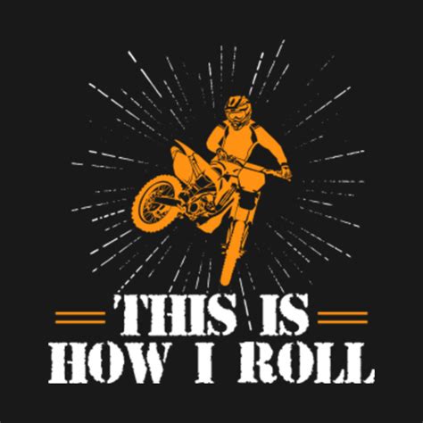 This Is How I Roll Funny Dirt Bike Quotes Sayings - Dirt Bike - Onesie ...