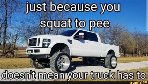 Just because you - iFunny | Jacked up trucks, Truck memes, Lifted truck ...