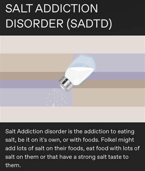 Salt Addiction Disorder (SADTD) : r/fakedisordercringe