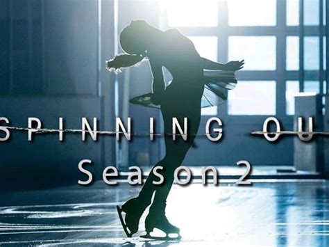 Spinning Out Season 2 release date and overview