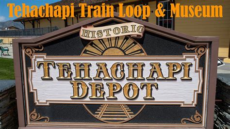 Visiting the Tehachapi Depot Museum, historic Keene Cafe and Tehachapi Train Loop in California ...