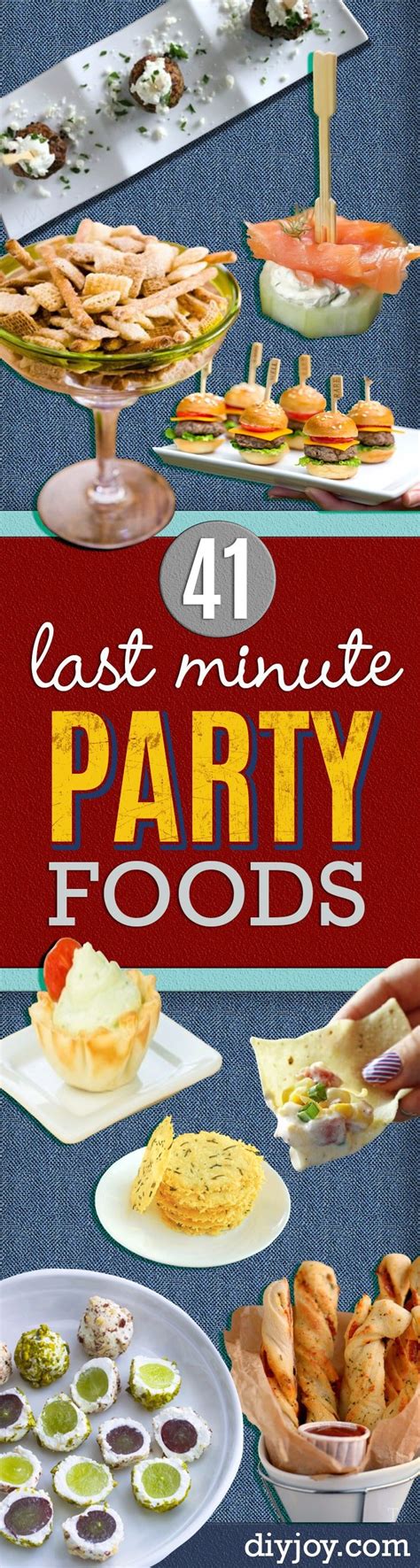 41 Last Minute Party Foods