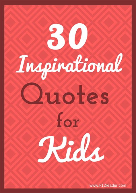 30 Inspirational Quotes for Kids | Inspirational quotes for kids, Education quotes inspirational ...