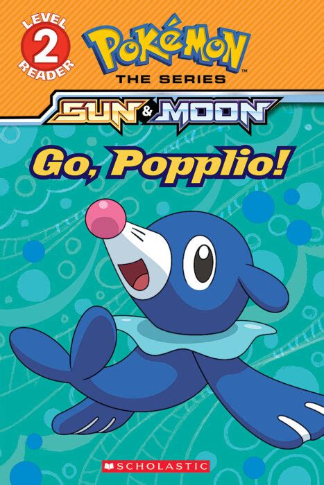 Pokémon™ Sun & Moon: Go, Popplio! by Maria S. Barbo