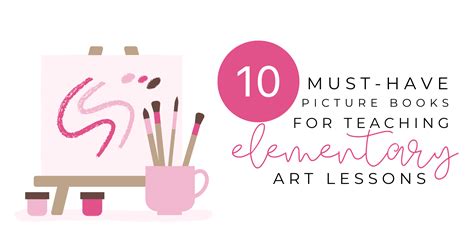 Teaching Elementary Art: 10 Must-Have Picture Books That Will Elevate ...