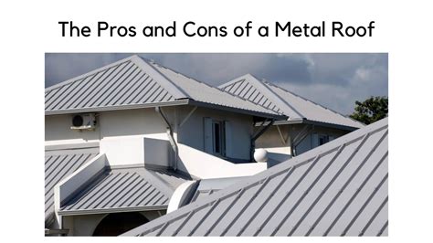 The Pros and Cons of a Metal Roof