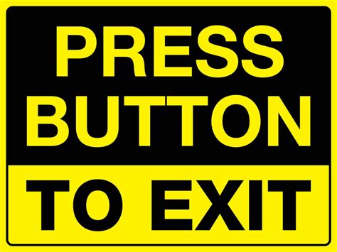 Press Button To Exit Sign – New Signs