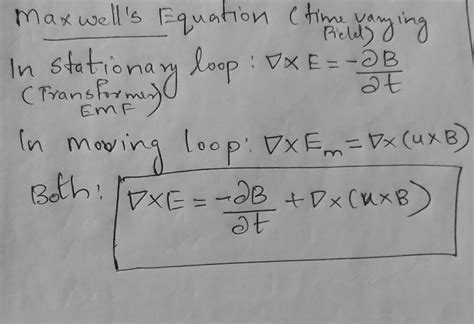 electromagnetism - Maxwells Equation in Time varying field - Electrical Engineering Stack Exchange